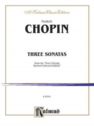 Könyv Frederic Chopin: Three Sonatas Frederic Chopin