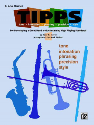 Kniha T-I-P-P-S for Band: E-Flat Alto Clarinet Nilo Hovey