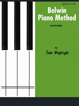 Kniha Belwin Piano Method, Bk 5 June Weybright