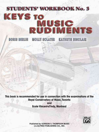Könyv Keys to Music Rudiments: Students' Workbook No. 3 Boris Berlin