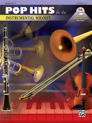 Kniha Pop Hits for the Instrumental Soloist: Horn in F, Book & CD Alfred Publishing