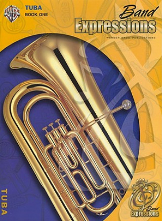 Carte Band Expressions, Book One: Student Edition: Tuba (Texas Edition) Robert W. Smith