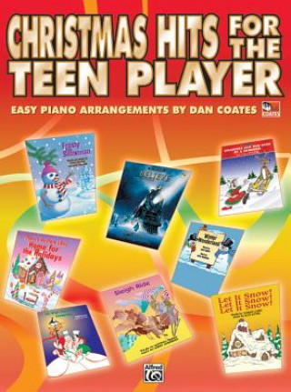 Książka Christmas Hits for the Teen Player: Easy Piano Dan Coates