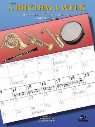 Book A Rhythm a Week for Band (Based on a Rhythm a Day by Igor Hudadoff): Oboe/Bells Anne C. Witt