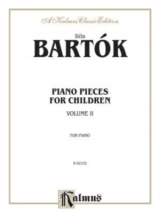 Kniha Piano Pieces for Children, Volume II Bela Bartok