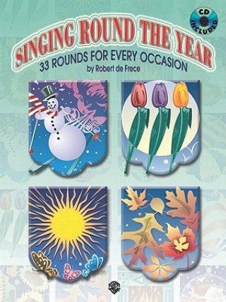 Книга Singing Round the Year: 33 Rounds for Every Occasion, Book & CD Robert de Frece