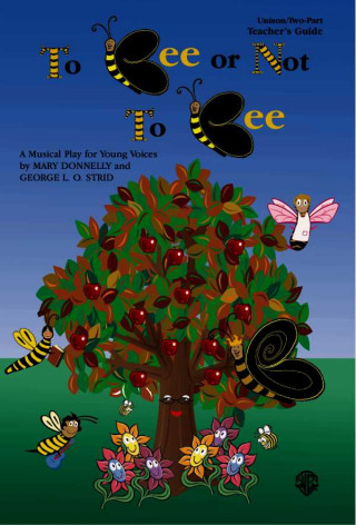 Könyv To Bee or Not to Bee (a Musical Play for Young Voices): Unison/2-Part Student Edition (5 Pak), 5 Books Mary Donnelly