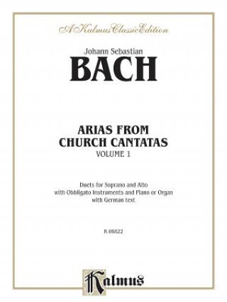 Könyv Arias from Church Cantatas (Soprano and Alto) (3 Duets), Vol 1: German Language Edition Johann Bach