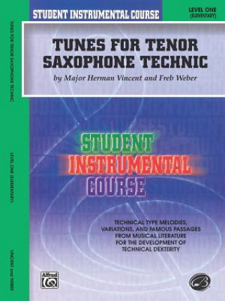 Carte Student Instrumental Course Tunes for Tenor Saxophone Technic: Level I Fred Weber
