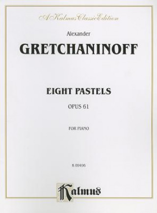 Könyv Eight Pastels, Op. 61 Alexander Gretchaninoff