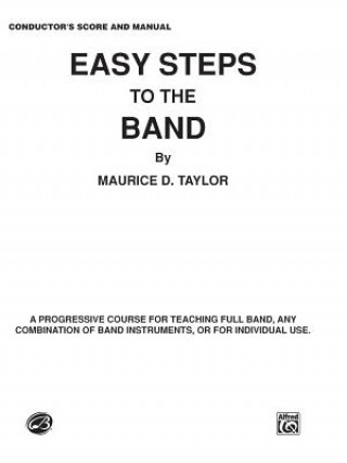 Könyv Easy Steps to the Band: Conductor Maurice Taylor