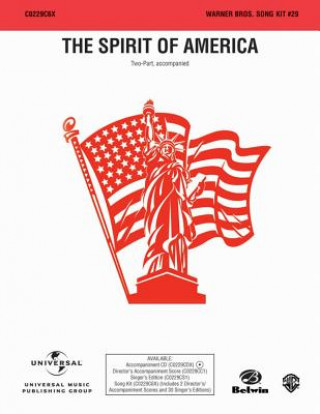 Kniha The Spirit of America: Song Kit #29 Alfred Publishing