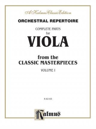 Book Orchestral Repertoire Complete Parts for Viola from the Classic Masterpieces, Vol 1 Alfred Publishing