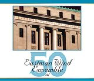 Hanganyagok Eastman Wind Ensemble at Fifty Donald Hunsberger