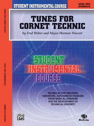 Kniha Student Instrumental Course Tunes for Cornet Technic: Level II Fred Weber