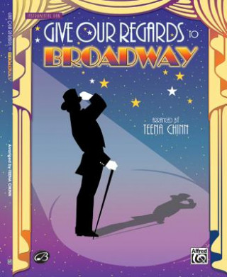 Carte Give Our Regards to Broadway Teena Chinn