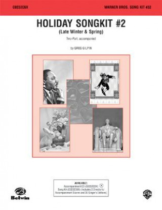 Könyv Holiday Song Kit #2: Late Winter & Spring (Warner Bros. Song Kit #32) Greg Gilpin