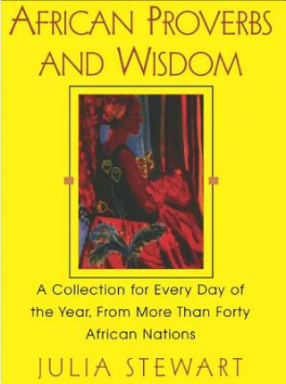 Knjiga African Proverbs and Wisdom Julia Stewart