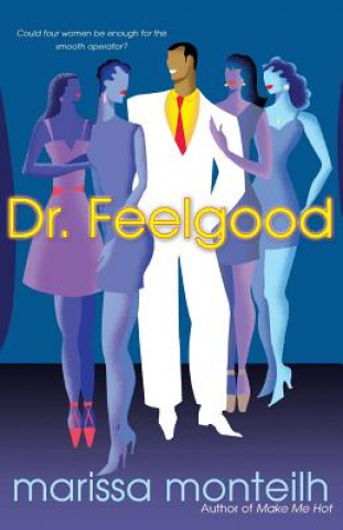 Kniha Dr. Feelgood Marissa Monteilh