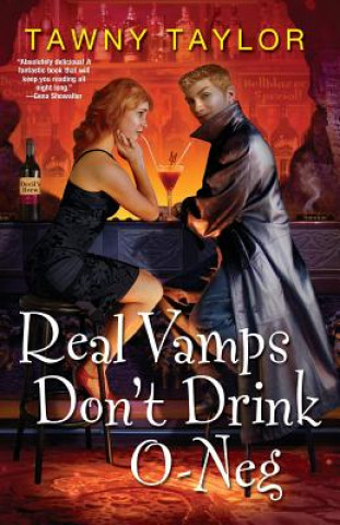 Carte Real Vamps Don't Drink O-Neg Tawny Taylor