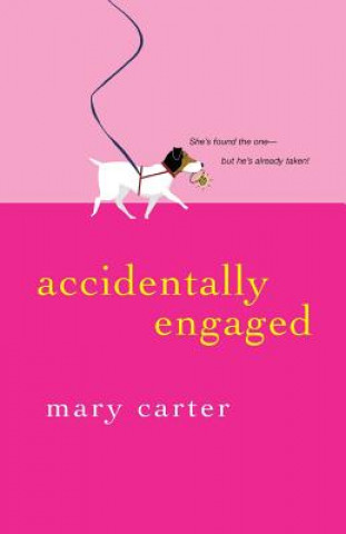 Kniha Accidentally Engaged Mary Carter