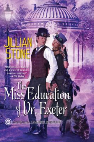 Kniha The Miss Education of Dr. Exeter Jillian Stone