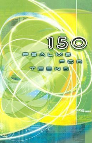 Книга 150 Psalms for Teens Eldon Weisheit