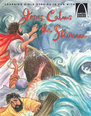 Livre Jesus Calms the Storm Arch Books