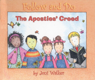 Könyv The Apostles' Creed - Follow and Do Joni Walker