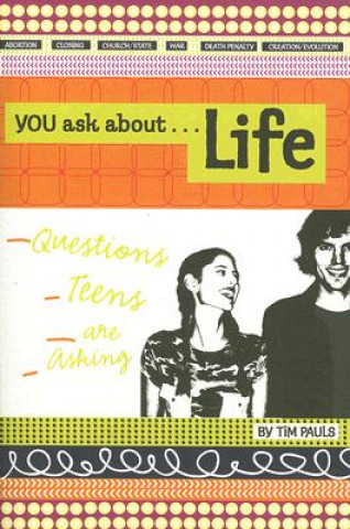 Livre You Ask about Life: Questions Teens Are Asking Tim Pauls