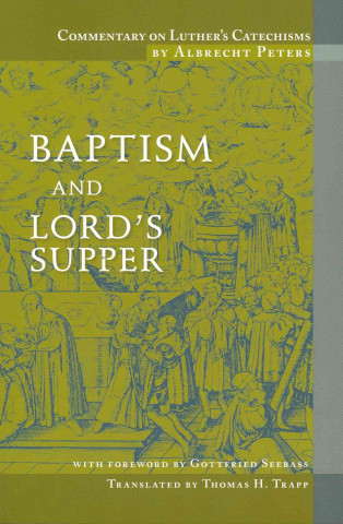 Kniha Baptism and Lord's Supper Albrecht Peters
