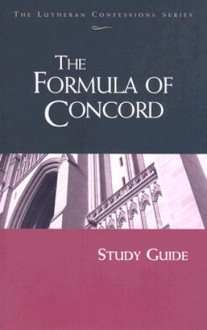 Kniha The Formula of Concord Concordia Publishing House