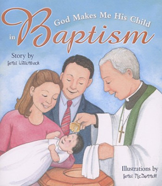 Libro God Makes Me His Child in Baptism Janet Wittenback