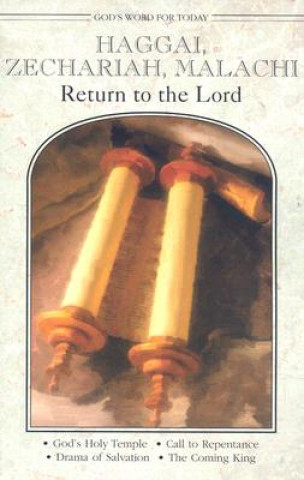 Carte Haggai, Zechariah, Malachi: Return to the Lord Paul E. Deterding