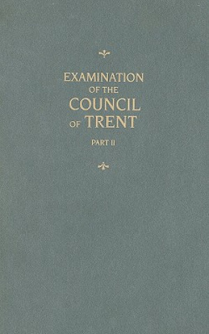 Carte Examination of the Council of Trent, Part II Martin Chemnitz