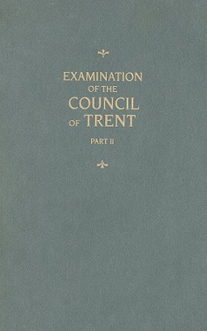 Kniha Examination of the Council of Trent, Part II Martin Chemnitz