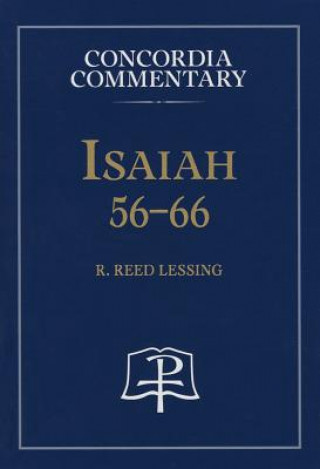 Könyv Isaiah 56-66 R. Reed Lessing