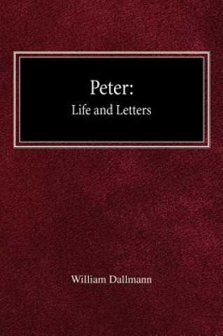Carte Peter: His Life and Letters William Dallmann