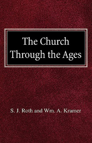Kniha The Church Through the Ages S. J. Roth
