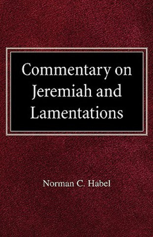 Knjiga Commetary on Jeremiah and Lamentations Norman C. Habel