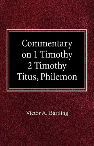 Kniha Commentary on 1 Timothy, 2 Timothy, Titus, Philemon H. Armin Moellering