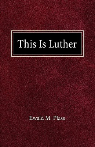 Buch This Is Luther Ewald M. Plass