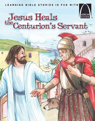 Knjiga Jesus Heals the Centurion's Servant Joanne Bader
