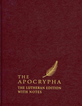 Könyv The Apocrypha, English Standard Version: The Lutheran Edition with Notes Paul L. Maier