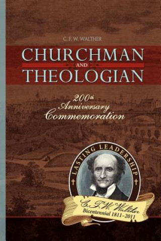 Kniha C.F.W. Walther: Churchman and Theologian Christoph Barnbrock