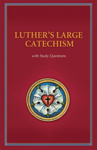 Book Luther's Large Catechism: With Study Questions Martin Luther