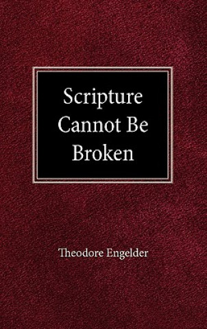 Книга Scripture Cannot Be Broken Engelder Theodore
