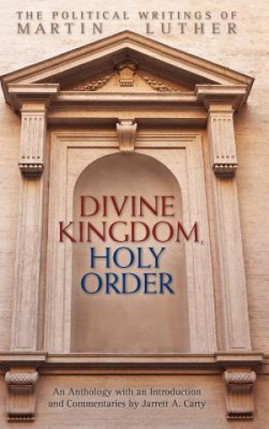 Könyv Divine Kingdom, Holy Order Martin Luther