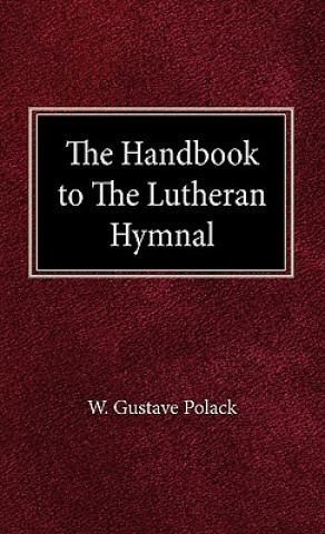 Buch The Handbook of the Lutheran Hymnal Gustave W. Polack