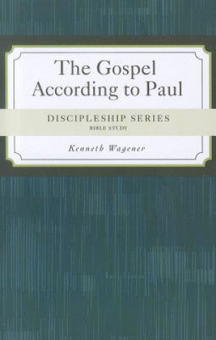 Könyv The Gospel According to Paul Kenneth Wagener